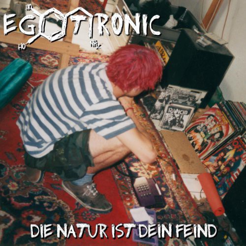 Egotronic: Die Natur Ist Dein Fei - Vinyl