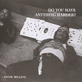 Jacob Bellens: Do You Have Anything Harder? - 7-INCH SINGLE
