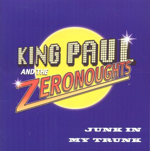 King Paul & Zeronoughts: Junk in My Trunk - CD