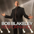 Bob Blakeley: Performance - CD