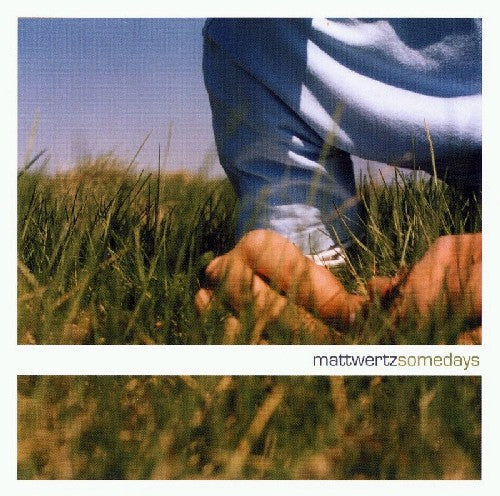 Matt Wertz: Somedays  ( CD )