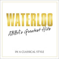 Various Artists: Waterloo: Abba's Greatest Hits in Classical / Various  ( CD )