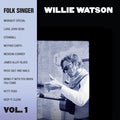 Willie Watson: Folk Singer, Vol. 1  ( CD )