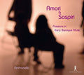 Sances / Anthonello: Amor & Sospiri-Leidenschaften  ( CD )