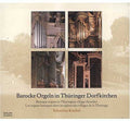 Johann / Knebel: Baroque Organs in Thuringian  ( CD )