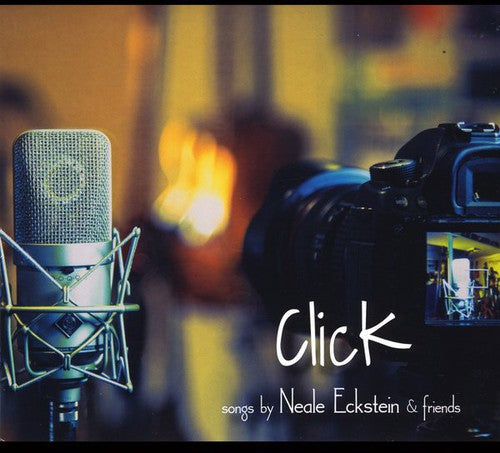 Various Artists: Click: Songs By Neale Eckstein & Friends / Various  ( CD )