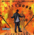 SPM (SOUTH PARK MEXICAN ): Hillwood  ( CD )