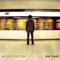 Mingo Fishtrap: On Time - CD