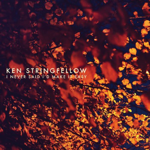 Ken Stringfellow: I Never Said I D Make It Easy  ( CD )