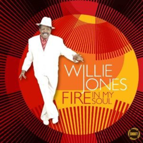 Willie Jones III: Fire in My Soul - CD
