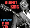Albert King: Live In The '70s  ( CD )