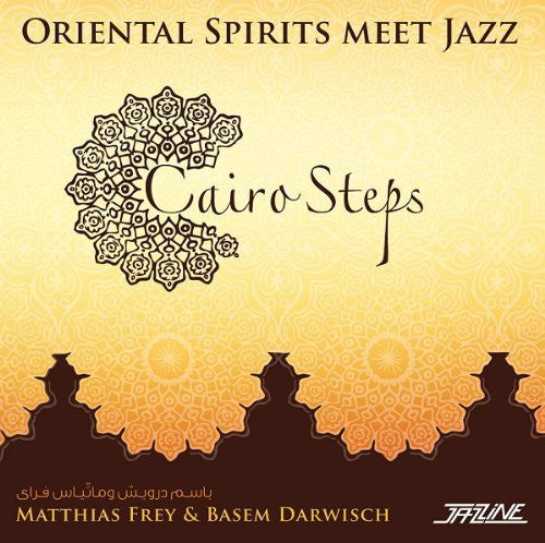 Matthias Frey: Cairo Steps: Oriental Spirits Meet Jazz - CD