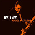 David Vest: Roadhouse Revelation  ( CD )