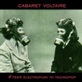 Cabaret Voltaire: #7885 (Electropunk to Technopop 1978-1985) - VINYL