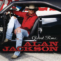 Alan Jackson: Good Time  ( CD )