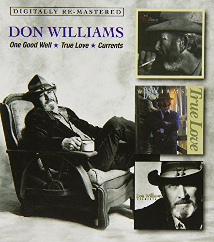 Don Williams: One Good Well/True Love/Currents  ( CD )
