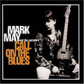 Mark May & the Agitators: Call on the Blues  ( CD )