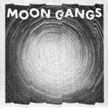Moon Gangs: Moon Gangs - 12-INCH SINGLE