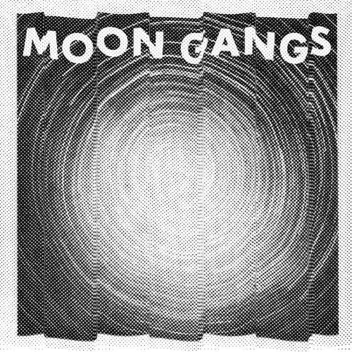 Moon Gangs: Moon Gangs - 12-INCH SINGLE