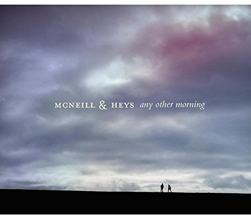 McNeill & Heys: Any Other Morning  ( CD )