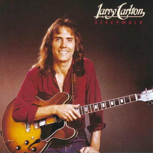 Larry Carlton: Sleepwalk - CD