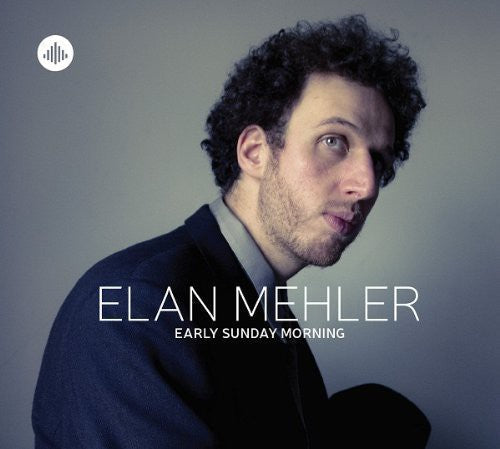 Elan Mehler: Early Sunday Morning - CD