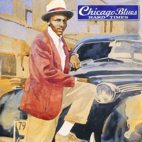 Chicago Blues: Hard Times / Various: Chicago Blues Hard Times  ( CD )