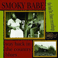 Smoky Babe: Way Back in the Country Blues  ( CD )