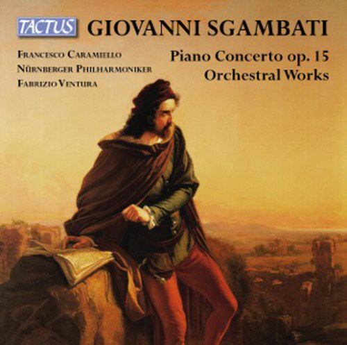 Sgambati: Pno Cto Op. 15 & Orch L Works  ( CD )