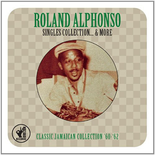 Roland Alphonso: Singles Collection & More 1960-62 - CD
