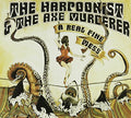 The Harpoonist & the Axe Murderer: Real Fine Mess  ( CD )