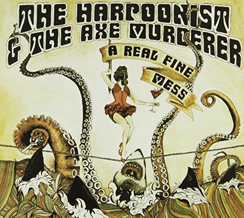 The Harpoonist & the Axe Murderer: Real Fine Mess  ( CD )