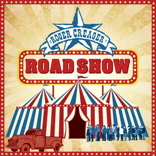 Roger Creager: Road Show  ( CD )