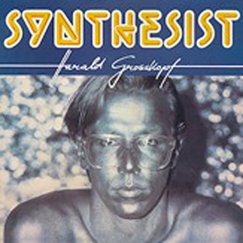 Harald Grosskopf: Synthesist - CD