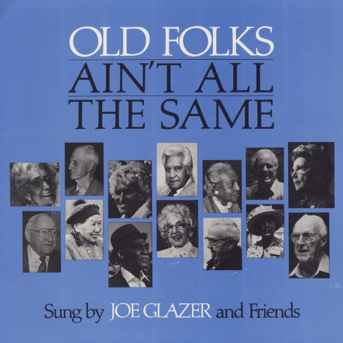Joe Glazer: Old Folks Ain't All the Same - Vinyl