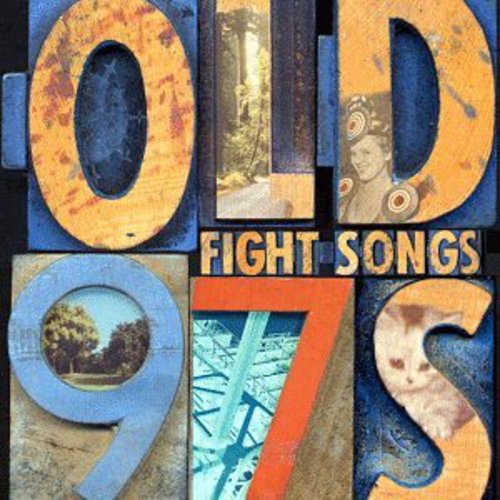 Old 97's: Fight Songs  ( CD )