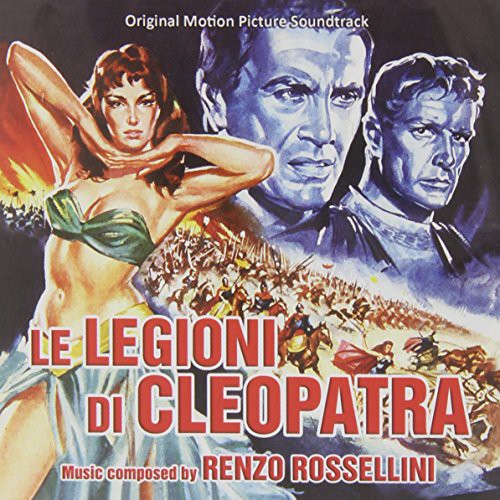 Renzo Rossellini: Le Legioni Di Cleopatra (Legions of the Nile) (Original Motion Picture Soundtrack) - CD