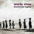 Woody Shaw: Blackstone Legacy - CD