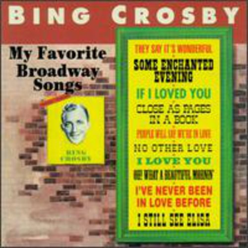 Bing Crosby: My Favorite Broadway Songs - CD