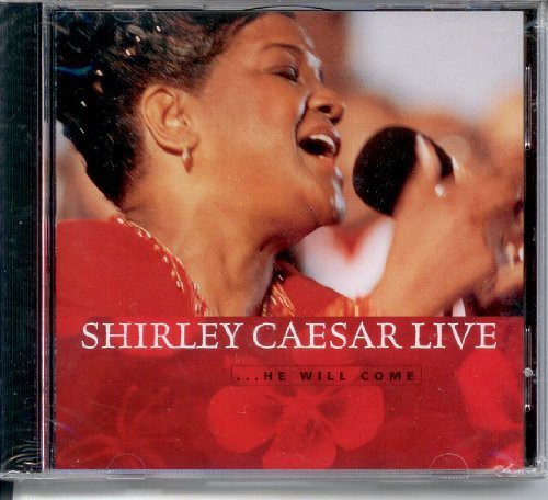 Shirley Caesar: He Will Come Live  ( CD )