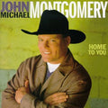 John Michael Montgomery: Home to You  ( CD )
