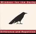 Windsor for the Derby: Difference & Repetition  ( CD )