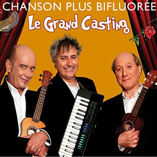 Chanson Plus Bifluoree: Le Grand Casting - CD