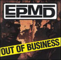 EPMD: Out of Business  ( CD )