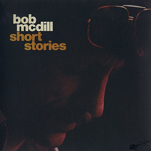 Bob McDill: Short Stories  ( CD )