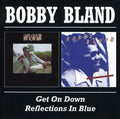 Bobby Bland Blue: Get on Down / Reflections in Blue  ( CD )