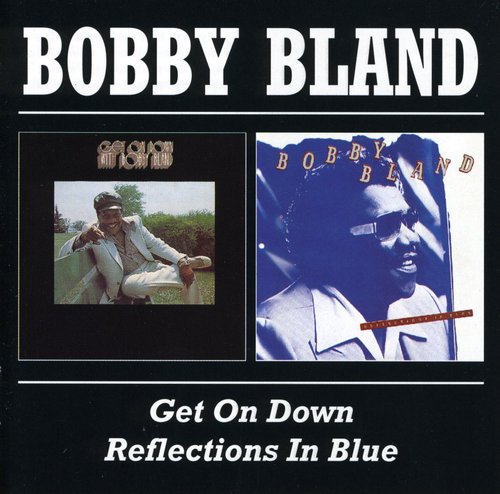 Bobby Bland Blue: Get on Down / Reflections in Blue  ( CD )