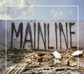 One Day: Mainline  ( CD )