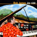 Bob James: Joy Ride - CD