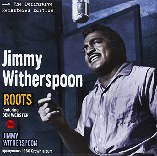 Jimmy Witherspoon: Roots + Jimmy Witherspoon  ( CD )